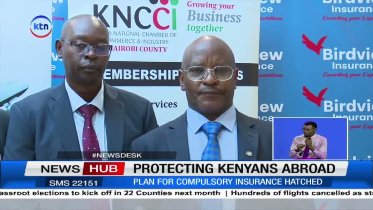 Protecting Kenyans abroad: Plan for compulsory insurance hatched
